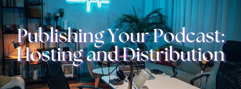 Publishing Your Podcast