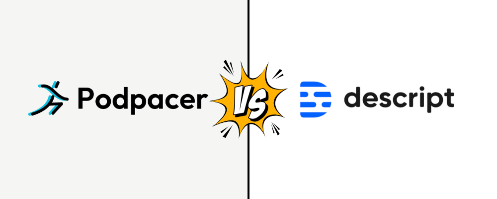 PodPacer vs Descript comparison